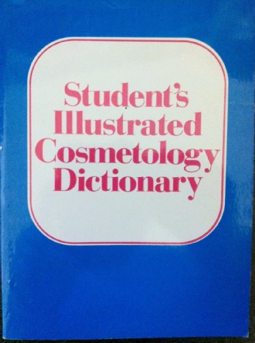 Stock image for Student's Illustrated Cosmetology Dictionary for sale by Discover Books