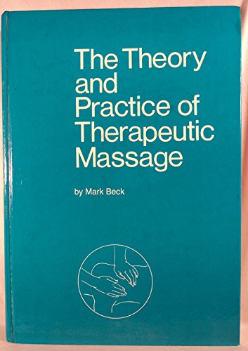 Beispielbild fr The theory and practice of therapeutic massage zum Verkauf von Books From California