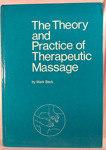 Imagen de archivo de The Theory and Practice of Therapeutic Massage a la venta por Bingo Used Books