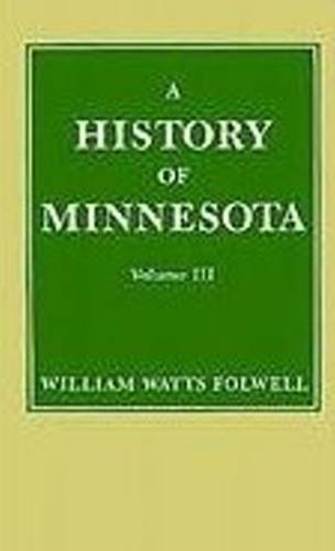 History of Minnesota (4 volumes) - Folwell, William
