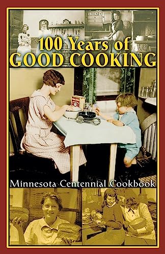 9780873510141: 100 Years of Good Cooking: Minnesota Centennial Cookbook