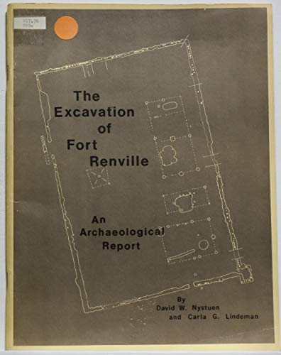 Stock image for Excavation of Fort Renville: An Archaeological Report (Minnesota Historic Archaecology Series) Nystuen, David W. and Lindeman, Carla G. for sale by The Book Spot
