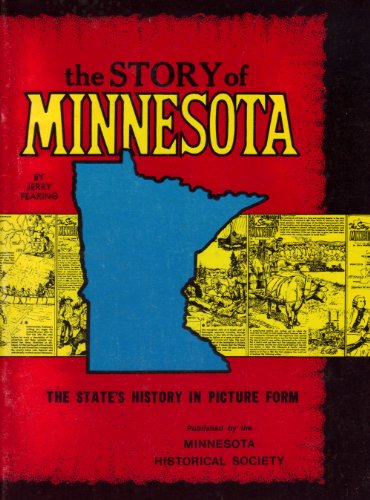 Beispielbild fr The Story of Minnesota: The State's History in Picture Form zum Verkauf von Ally Press Center