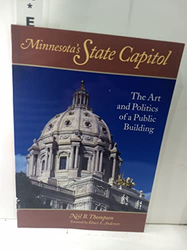 9780873510851: Minnesota's State Capitol: The Art and Politics of a Public Building