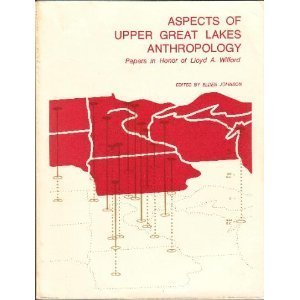 Beispielbild fr ASPECTS OF UPPER GREAT LAKES ANTHROPOLOGY Papers in Honor of Lloyd A Wilford zum Verkauf von Viking Book