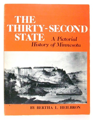 Imagen de archivo de Thirty-Second State: A Pictorial History of Minnesota a la venta por HPB Inc.