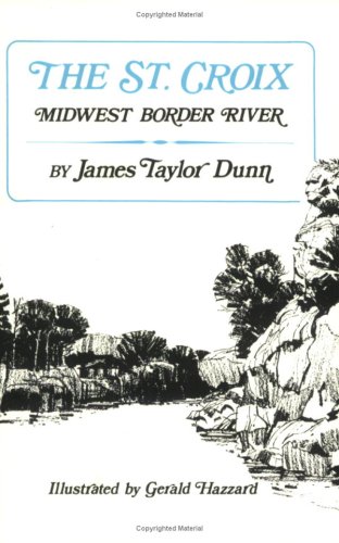 Stock image for St Croix: Midwest Border River (Publications of the Minnesota Historical Society) for sale by Ally Press Center