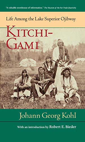 Kitchi Gami; Life Among The Lake Superior Ojibway