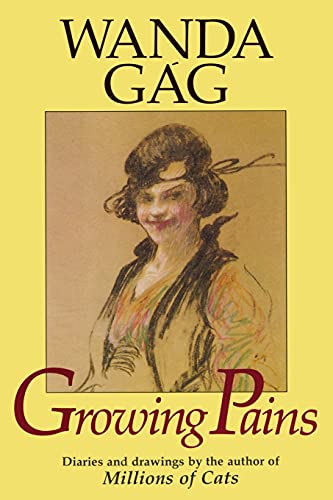 9780873511735: Growing Pains: Diaries and Drawings from the Years 1908-1917: Diaries and Drawings from the Years 1908-17