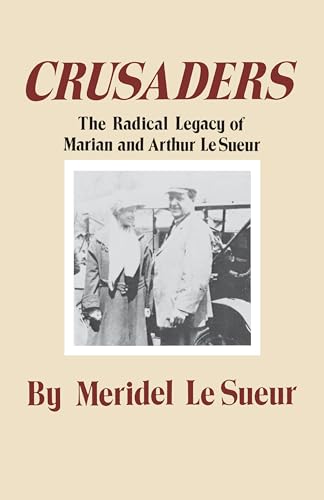 Stock image for Crusaders : The Radical Legacy of Marian and Arthur Lesueur for sale by Better World Books