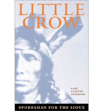 Little Crow, Spokesman for the Sioux