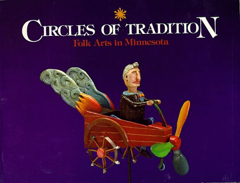 Stock image for Circles of Tradition : Folk Arts in Minnesota for sale by Better World Books