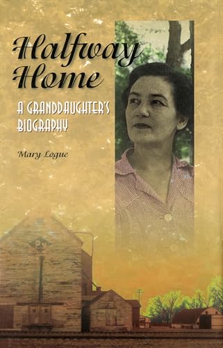 HALFWAY HOME : A GRANDDAUGHTER'S BIOGRAP