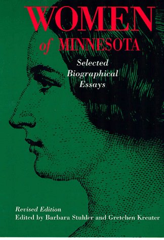 Beispielbild fr Women of Minnesota: Selected Biographical Essays zum Verkauf von Magers and Quinn Booksellers