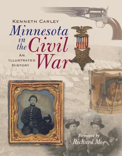 Imagen de archivo de Minnesota In The Civil War An Illustrated History a la venta por Willis Monie-Books, ABAA