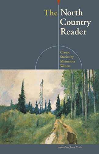 Stock image for The North Country Reader: Classic Stories by Minnesota Writers (Borealis) for sale by Hay-on-Wye Booksellers