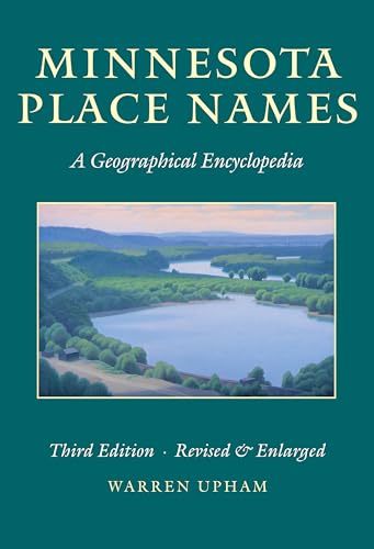 Minnesota Place Names, A Geographical Encyclopeidia