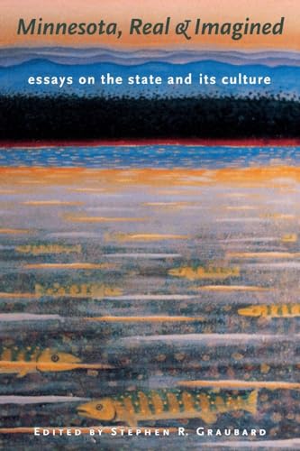 9780873513975: Minnesota, Real & Imagined: Essays on the State and Its Culture