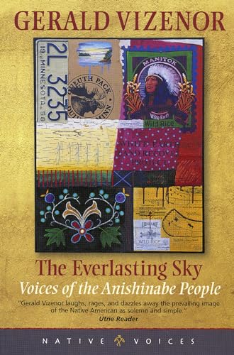 Beispielbild fr Everlasting Sky : Voices of the Anishinabe People zum Verkauf von Better World Books