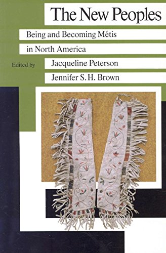 Beispielbild fr The New Peoples: Being and Becoming Metis in North America zum Verkauf von ThriftBooks-Atlanta