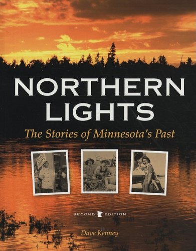 Stock image for Northern Lights: The Stories of Minnesotas Past, 2nd Edition for sale by Off The Shelf