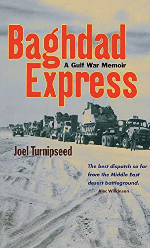 Imagen de archivo de Baghdad Express. A Gulf War Memoir a la venta por Marvin Minkler Modern First Editions