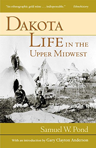 Stock image for Dakota Life In the Upper Midwest for sale by Half Price Books Inc.