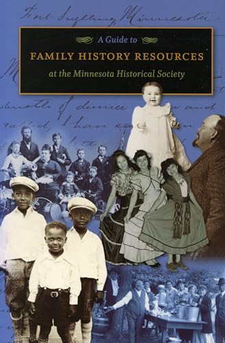Imagen de archivo de A Guide to Family History Resources at the Minnesota Historical Society a la venta por HPB-Ruby
