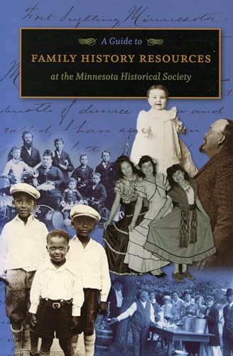 9780873514699: A Guide to Family History Resources at the Minnesota Historical Society