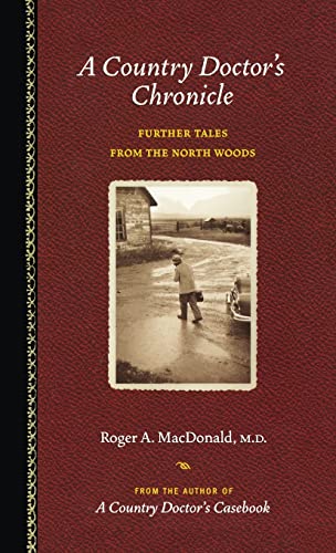 9780873515092: A Country Doctor's Chronicle: Further Tales From The North Woods