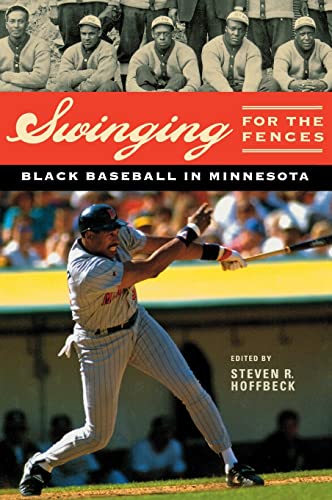 Beispielbild fr Swinging for the Fences: Black Baseball in Minnesota zum Verkauf von MLC Books