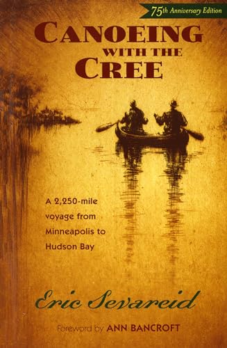 Beispielbild fr Canoeing with the Cree: A 2250-Mile Voyage from Minneapolis to Hudson Bay zum Verkauf von WorldofBooks