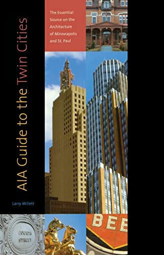Imagen de archivo de AIA Guide to the Twin Cities: The Essential Source on the Architecture of Minneapolis and St. Paul a la venta por Goodwill