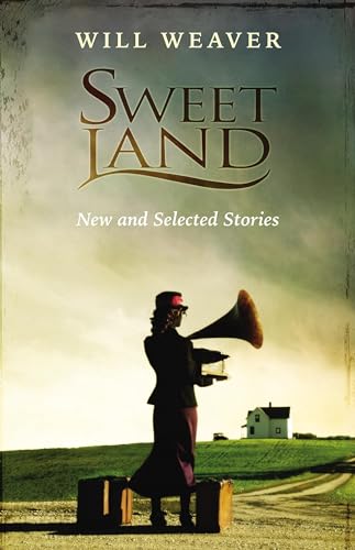 Stock image for Sweet Land: New and Selected Stories for sale by SecondSale