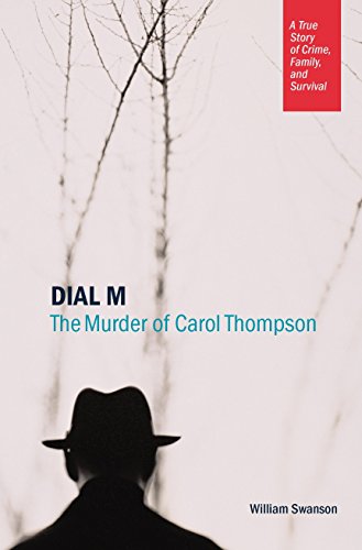 Imagen de archivo de Dial M: The Murder of Carol Thompson a la venta por Goodwill