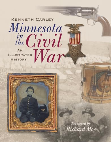 Imagen de archivo de Minnesota in the Civil War: An Illustrated History a la venta por Goodwill