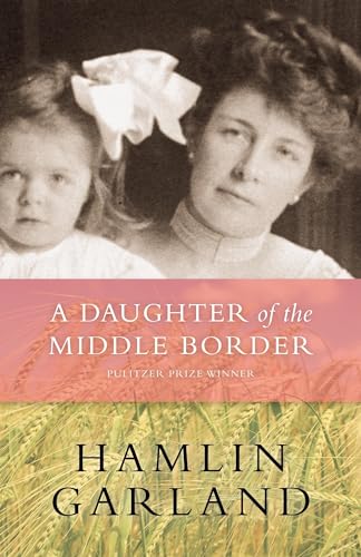 Stock image for A Daughter of The Middle Border for sale by Goodwill Books