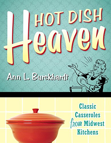 Imagen de archivo de Hot Dish Heaven: Classic Casseroles from Midwest Kitchens a la venta por SecondSale