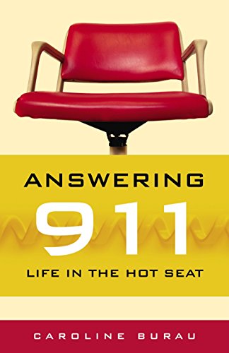 Imagen de archivo de Answering 911 : Life in the Hot Seat a la venta por Better World Books