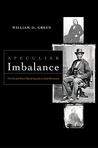 Stock image for A Peculiar Imbalance: The Fall and Rise of Racial Equality in Early Minnesota for sale by HPB-Red