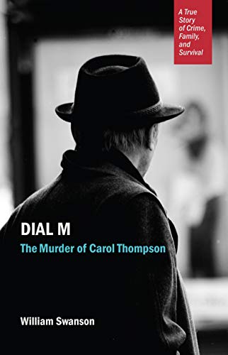 Beispielbild fr Dial M: The Murder of Carol Thompson zum Verkauf von Off The Shelf