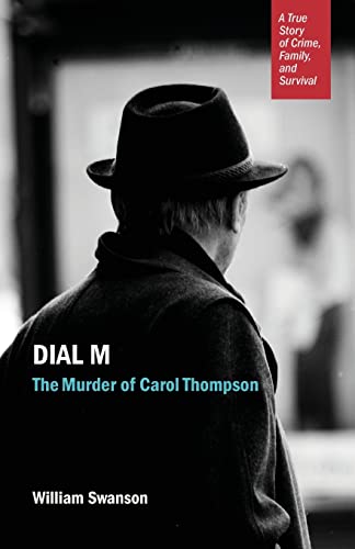 Stock image for Dial M: The Murder of Carol Thompson for sale by Off The Shelf