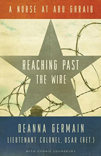 Beispielbild fr Reaching Past the Wire : A Nurse at Abu Ghraib zum Verkauf von Better World Books