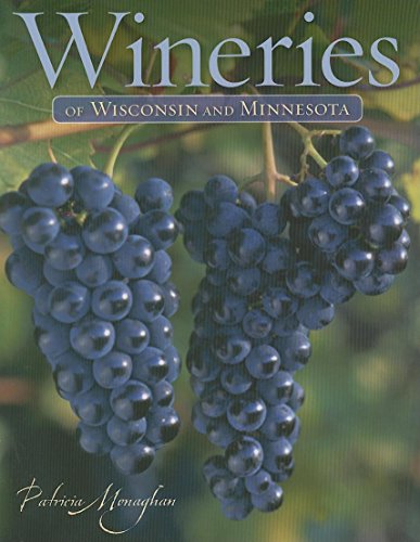 Beispielbild fr Wineries of Wisconsin and Minnesota zum Verkauf von SecondSale