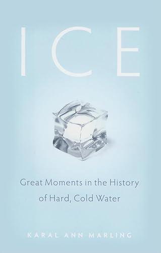 Stock image for Ice: Great Moments in the History of Hard, Cold Water for sale by Irish Booksellers