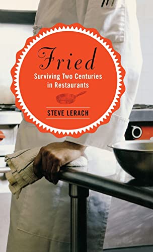 Stock image for Fried: Surviving Two Centuries in Restaurants for sale by Daedalus Books