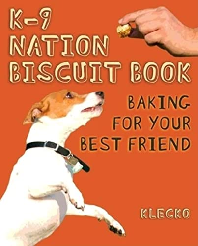 Beispielbild fr K-9 Nation Biscuit Book : Baking for Your Best Friend zum Verkauf von Better World Books