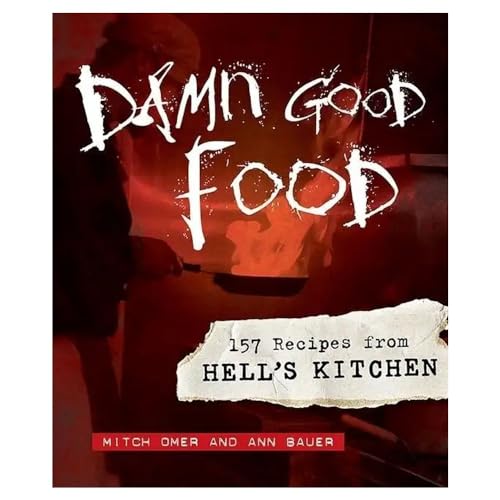 9780873517249: Damn Good Food: 157 Recipes from Hell's Kitchen