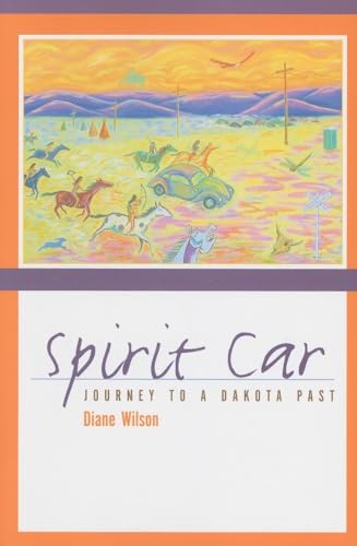 Stock image for Spirit Car: Journey to a Dakota Past for sale by Indiana Book Company