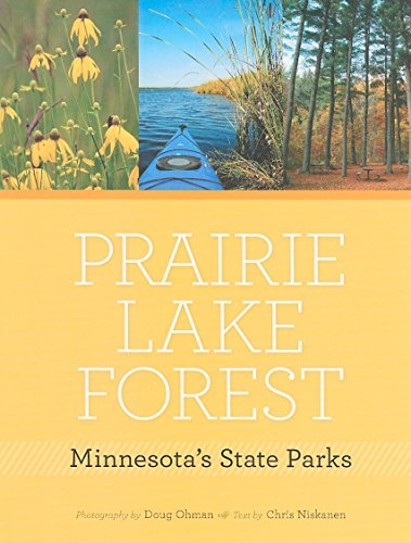 Stock image for Prairie, Lake, Forest : Minnesota's State Parks for sale by Better World Books